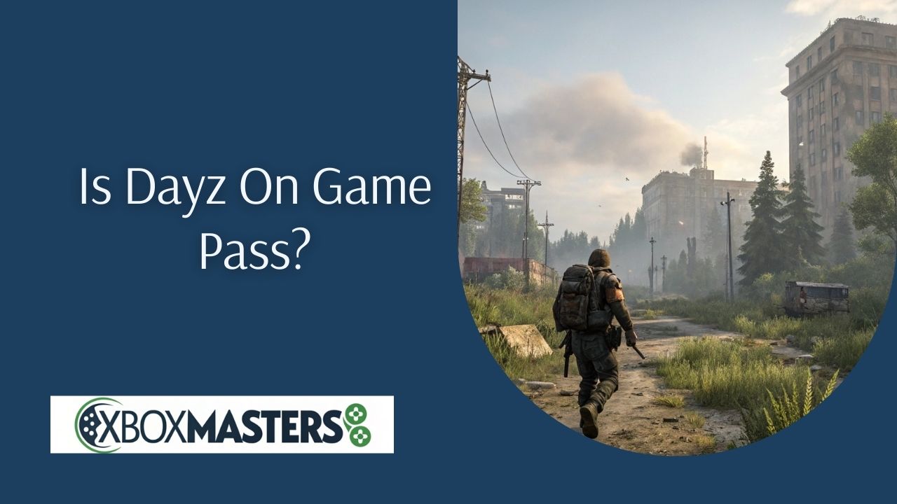 is dayz on game pass