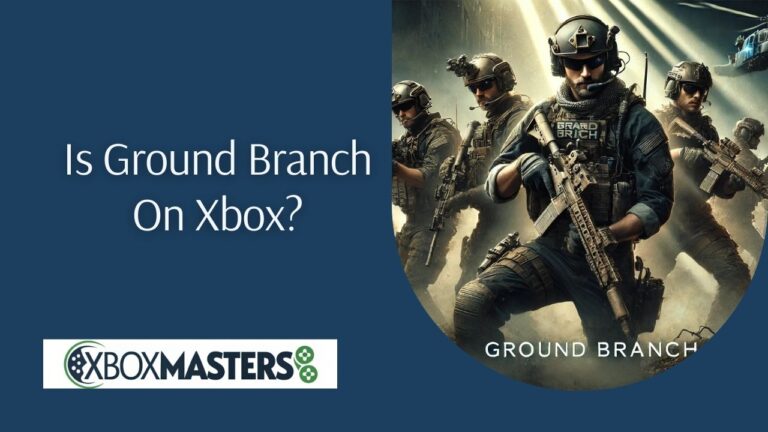 is ground branch on xbox