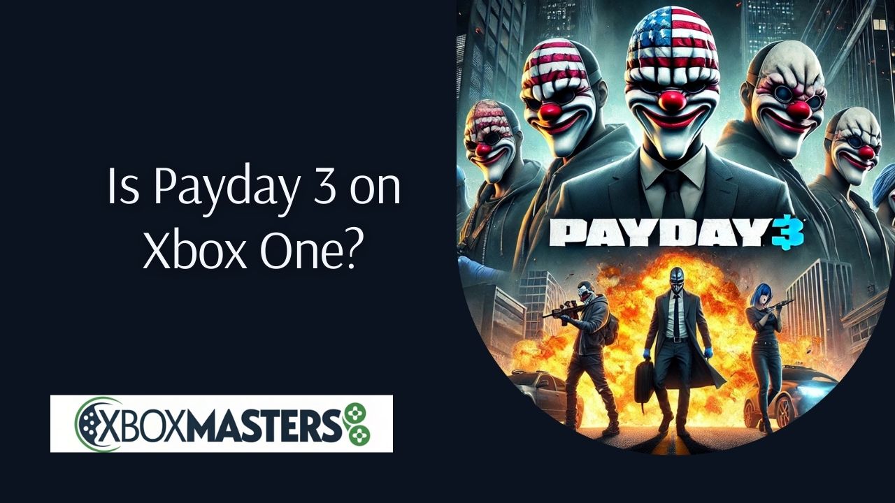 is payday 3 on xbox one